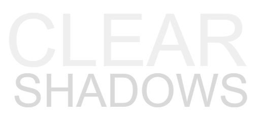 Clear Shadows