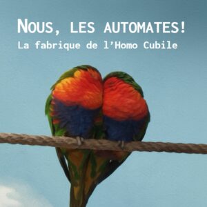 Essai : Nous les Automates!